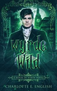 bokomslag Wyrde and Wild