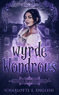 bokomslag Wyrde and Wondrous