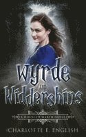 Wyrde and Widdershins