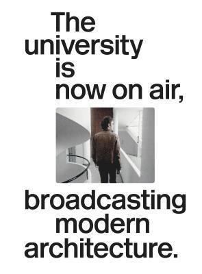 bokomslag University Is Now On Air, Broadcasting Modern Architecture