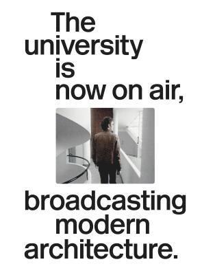 The University Is Now On Air, Broadcasting Modern Architecture 1