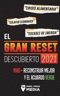 bokomslag El Gran Reset Descubierto 2021