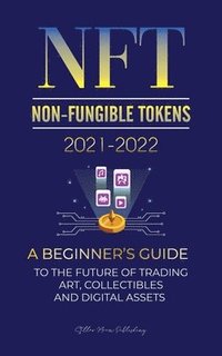 bokomslag NFT (Non-Fungible Tokens) 2021-2022