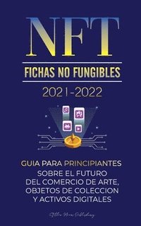 bokomslag NFT (Fichas No Fungibles) 2021-2022