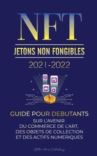 bokomslag NFT (Jetons Non Fongibles) 2021-2022