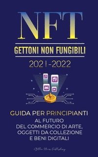 bokomslag NFT (Gettoni Non Fungibili) 2021-2022