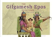 bokomslag The Gilgamesh Epos in Pictures