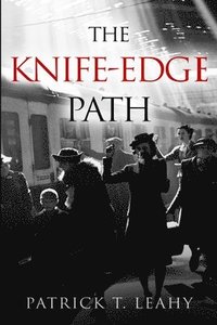 bokomslag The Knife-Edge Path