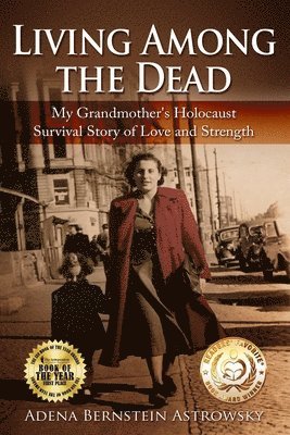 Adena Bernstein Astrowsky - Living among the Dead, Häftad