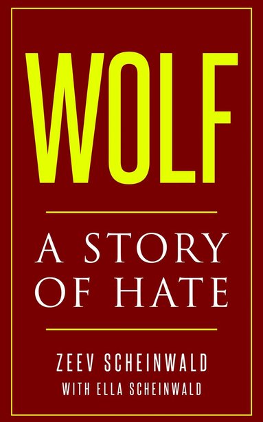 Zeev Scheinwald - Wolf. A Story of Hate, Häftad