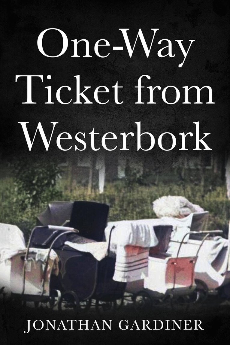 Jonathan Gardiner - One Way Ticket from Westerbork, Häftad