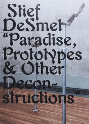 Paradise, Prototypes & Other Deconstructions 1