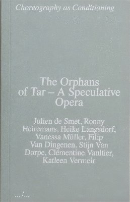 bokomslag The Orphans of Tar  A Speculative Opera