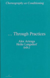 bokomslag Choreography as Conditioning ? Through Practices