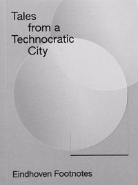 bokomslag Tales from a Technocratic City