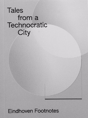 bokomslag Tales from a Technocratic City