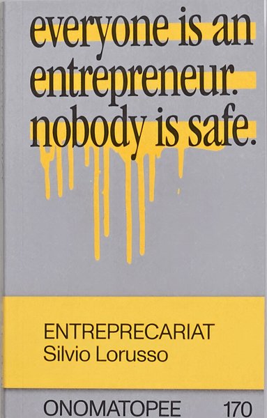 Silvio Lorusso, Freek Lomme, Josh Plough - Entreprecariat, Häftad