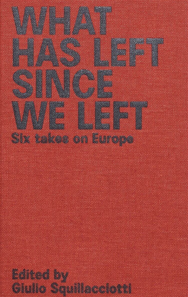 Giulio Squillacciotti - What Has Left Since We Left, Häftad