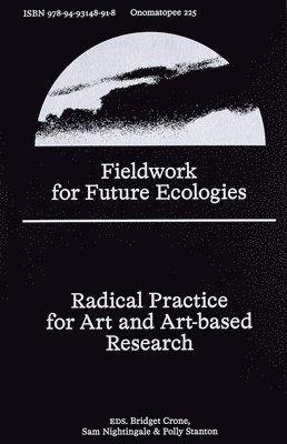 Bridget Crone, Sam Nightingale, Polly Stanton - Fieldwork for Future Ecologies, Häftad