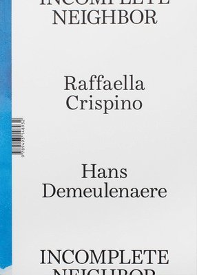 Incomplete Neighbor, Häftad. Tillgänglighet: Lägg i varukorg