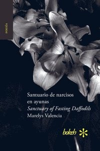 bokomslag Santuario de narcisos en ayunas / Sanctuary of Fasting Daffodils