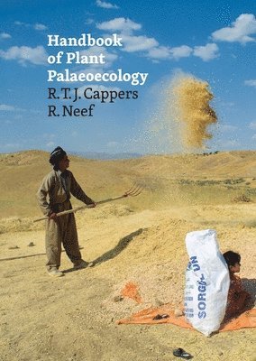R. T. J. Cappers, R. Neef - Handbook of Plant Palaeoecology: Second Revised Edition, Inbunden