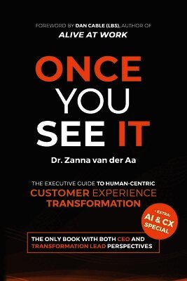 Once You See It: The Executive Guide to Human-Centric Customer Experience Transformation