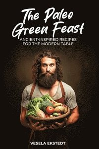bokomslag The Paleo Green Feast