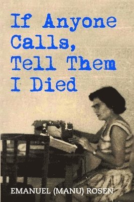 If Anyone Calls, Tell Them I Died 1