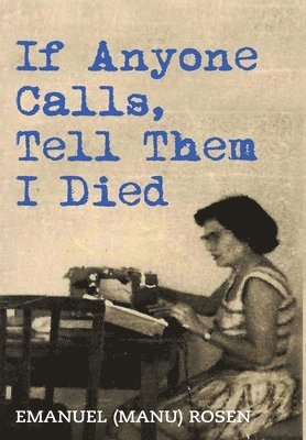 If Anyone Calls, Tell Them I Died 1