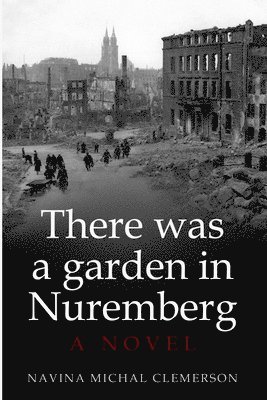 bokomslag There was a garden in Nuremberg