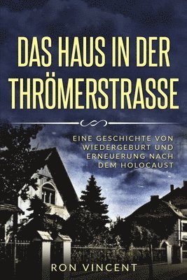 Ron Vincent - Das Haus in der Thrömerstrasse, Häftad