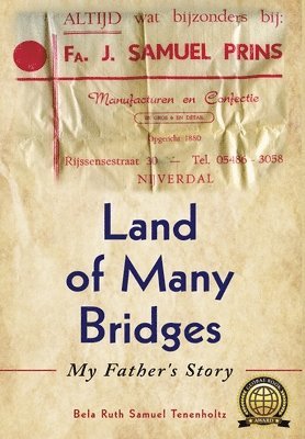 Bela Ruth Samuel Tenenholtz - Land of Many Bridges, Inbunden