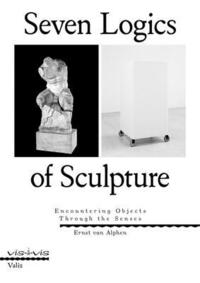 bokomslag Seven Logics of Sculpture