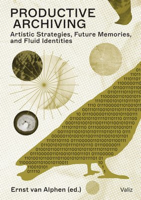 Ernst Van Alphen, Ernst Van Alphen - Productive Archiving, Häftad
