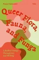 Frances Cannon, Frances Cannon - Queer Flora, Fauna, and Funga, Häftad. Tillgänglighet: Lägg i varukorg