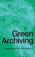 Annet Dekker, Annet Dekker - Green Archiving, Häftad