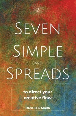 Seven Simple Card Spreads to Direct Your Creative Flow 1