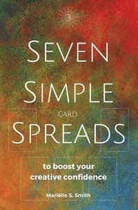 bokomslag Seven Simple Card Spreads to Boost Your Creative Confidence