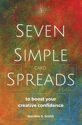 bokomslag Seven Simple Card Spreads to Boost Your Creative Confidence