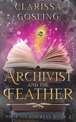 Clarissa Gosling - Archivist and the Feather, Häftad