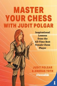 bokomslag Master Your Chess With Judit Polgar