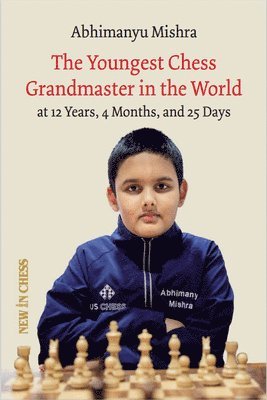 bokomslag The Youngest Chess Grandmaster in the World
