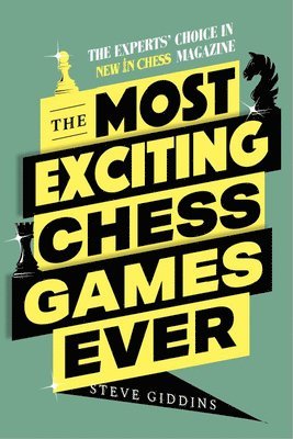 Steve Giddins - Most Exciting Chess Games Ever, Häftad