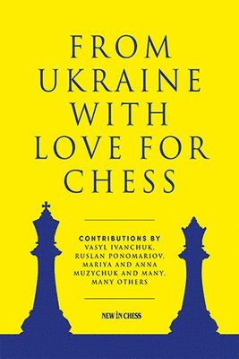 bokomslag From Ukraine With Love For Chess