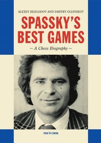 bokomslag Spassky's Best Games: A Chess Biography