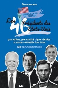 bokomslag Les 46 presidents des Etats-Unis