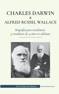 bokomslag Charles Darwin y Alfred Russel Wallace - Biografia para estudiantes y estudiosos de 13 anos en adelante