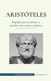 bokomslag Aristoteles - Biografia para estudiantes y estudiosos de 13 anos en adelante
