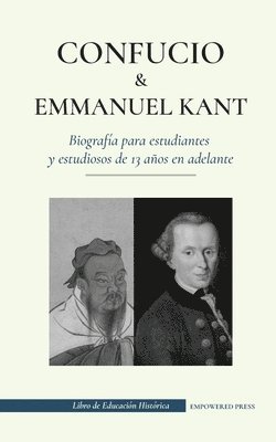 Confucio y Immanuel Kant - Biografia para estudiantes y estudiosos de 13 anos en adelante 1